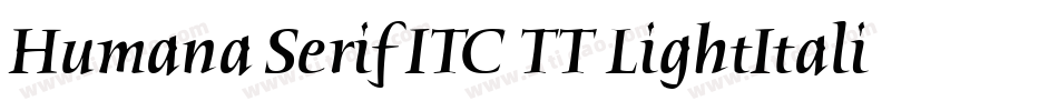 Humana Serif ITC TT LightItalic字体转换